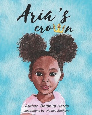Bettinita Harris - Aria's Crown, Häftad