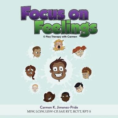 Carmen Jimenez-Pride - Focus on Feelings: Learning about my Feelings, Häftad