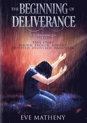 The Beginning of Deliverance 1