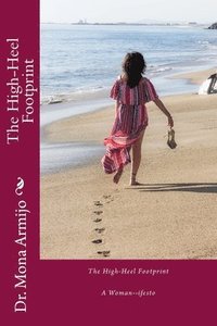bokomslag The High-Heel Footprint: A Woman-ifesto