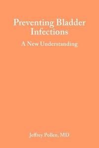 bokomslag Preventing Bladder Infections: A new understanding