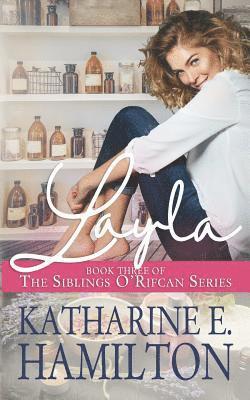 Layla: Book Three of the Siblings O'Rifcan Series 1
