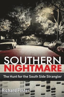Richard Foster - Southern Nightmare: The Hunt for The South Side Strangler, Häftad