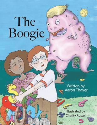 Aaron Thayer - The Boogie: A story about bullies and fighting monsters in white houses, Häftad