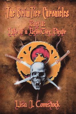 bokomslag The BrimTier Chronicles: Life of a BrimTier Pirate