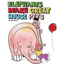 bokomslag Elephants Make Great House Pets