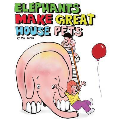 Elephants Make Great House Pets 1