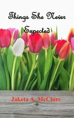 Things She Never Expected