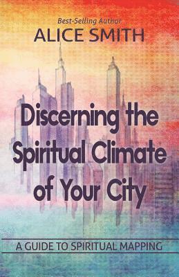 Discerning The Spiritual Climate Of Your City 1