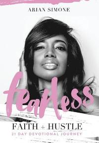 bokomslag Fearless Faith + Hustle