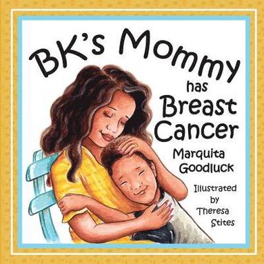 bokomslag BK's Mommy has Breast Cancer