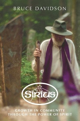 bokomslag Sirius: Growth in Community through the Power of Spirit