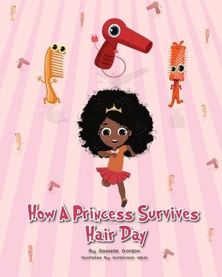 How a princess survives hair day 1