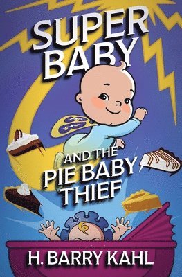 Super Baby and the Pie Baby Thief 1