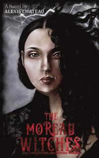 bokomslag The Moreau Witches
