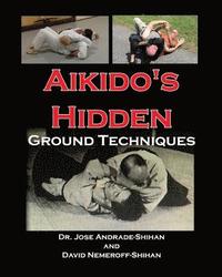 bokomslag Aikido's Hidden Ground Techniques