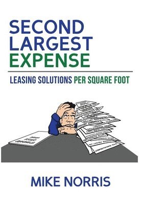 Second Largest Expense: Leasing Solutions Per Square Foot