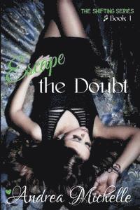 Escape the Doubt