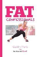 Fat Confessionals 1