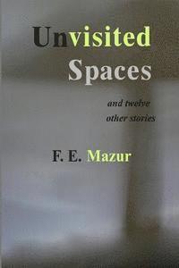 UNVISITED SPACES and Twelve Other Stories