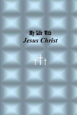 My Life with Jesus Christ: Blue 1