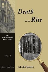 bokomslag Death on the Rise: A Crime Novella