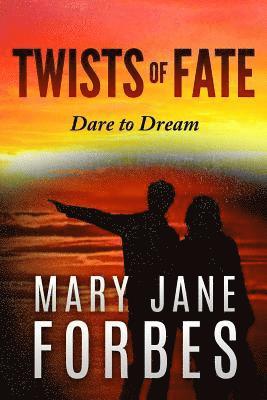 bokomslag Twists of Fate: . . . dare to dream!