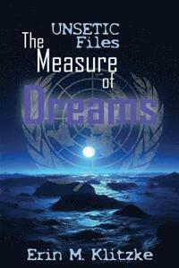 bokomslag UNSETIC Files: The Measure of Dreams