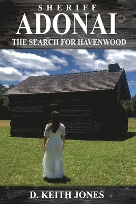 Sheriff Adonai, The Search for Havenwood 1