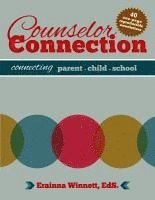 Counselor Connection: Connecting Parent-Child-School 1