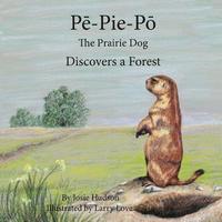 bokomslag Pe-Pie-Po the Prairie Dog Discovers a Forest