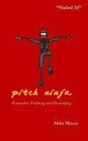 bokomslag Pitch Ninja: Persuasive Pitching and Presenting