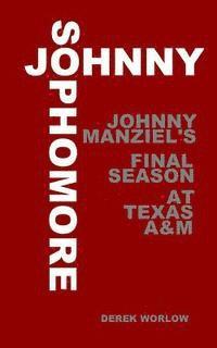 bokomslag Johnny Sophomore: Johnny Manziel's Final Season at Texas A&M