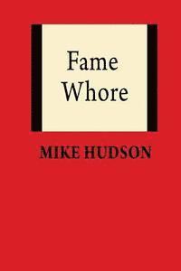 Fame Whore 1