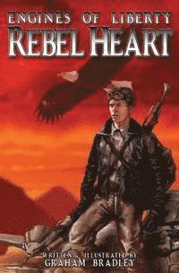 Rebel Heart: (Engines of Liberty, #1)