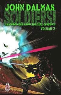 Soldiers! Volume 2: A Chronicle from the 31st Century 1