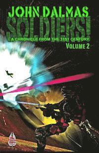John Dalmas - Soldiers! Volume 2: A Chronicle from the 31st Century, Häftad