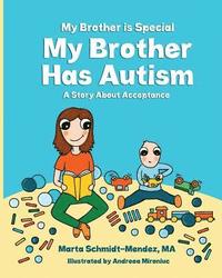 bokomslag My Brother is Special My Brother Has Autism: A story about acceptance