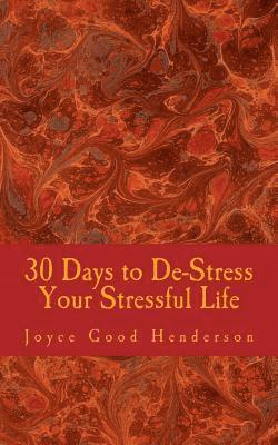 30 Days to De-Stress Your Stressful Life 1