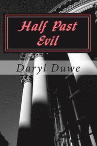 bokomslag Half Past Evil