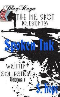 The Ink Spot Presents: : Spoken Ink Written Collection Vol. 1 1