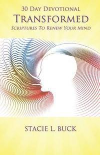 bokomslag Transformed: Scriptures to Renew Your Mind: 30 Day Devotional