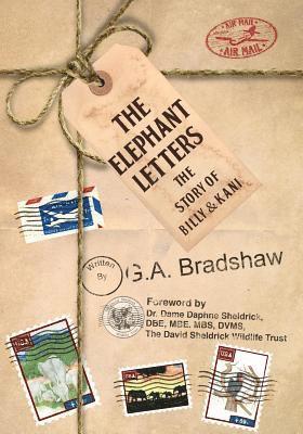 G. A. Bradshaw - The Elephant Letters: The Story of Billy and Kani, Häftad