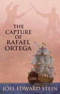 bokomslag The Capture of Rafael Ortega