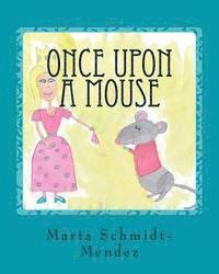 Once Upon a Mouse: A story about conquering fear, Häftad