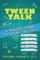 Erainna Winnett - Tween Talk: A Tween's Guide to Social Success, Häftad