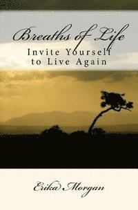 bokomslag Breaths of Life: Invite Yourself to Live Again