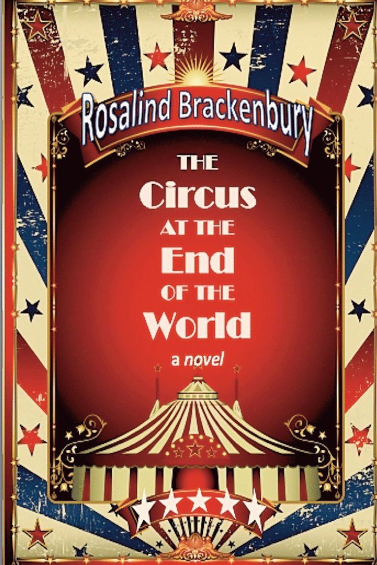 Rosalind Brackenbury - Circus at the End of the World, Häftad