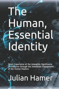 bokomslag The Human, Essential Identity