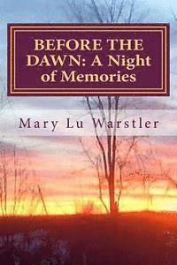 Mary Lu Warstler, Timothy J. Warstler - Before the Dawn: A Night of Memories, Häftad